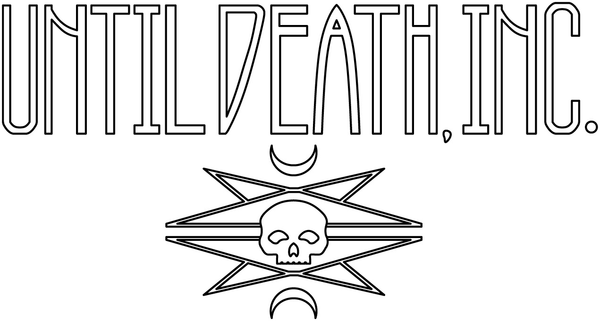 Until Death, Inc.